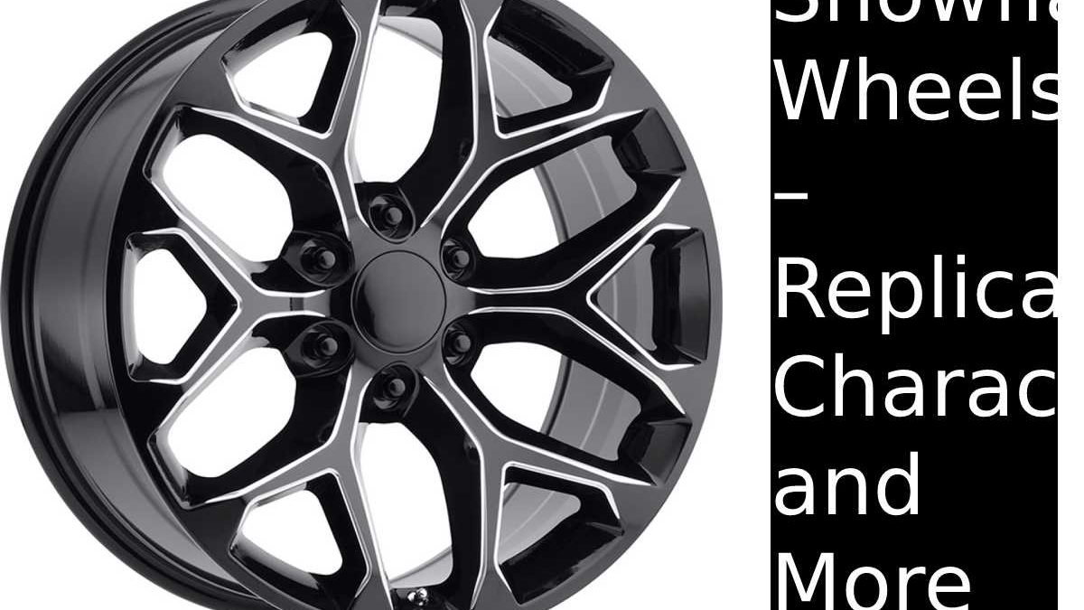 Snowflake Wheels – Replicas, Characteristics, and More