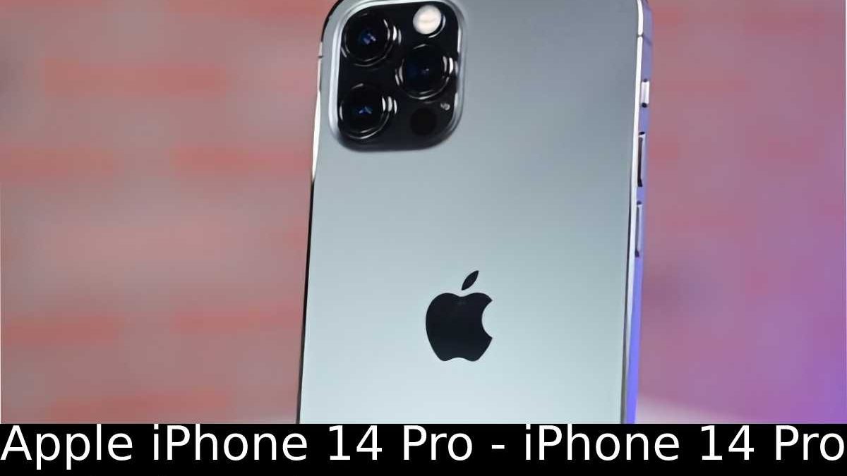 Apple iPhone 14 Pro – iPhone 14 Pro Outlook, and More
