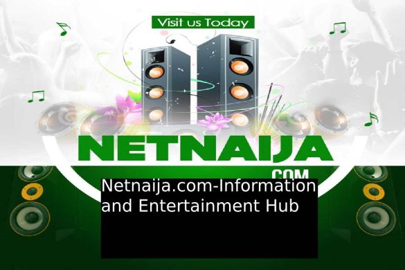 Netnaija.com-Information and Entertainment Hub
