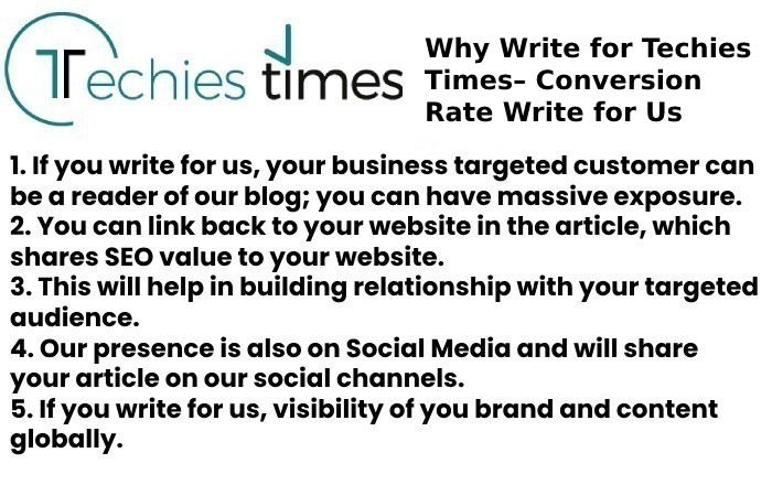 Why Write for Techies Times– Conversion Rate Write for Us