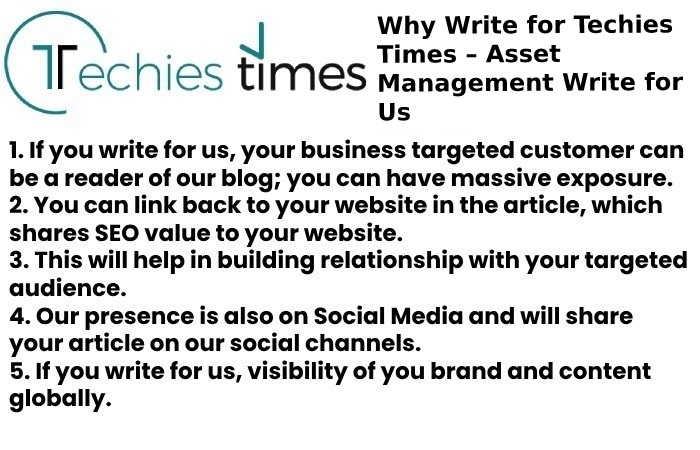 Why Write for Techies Times – Asset Management Write for Us