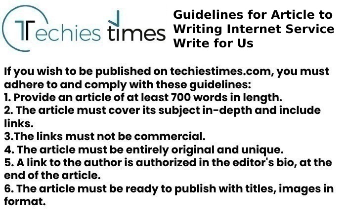 Guidelines for Article to Writing Internet Service Write for Us