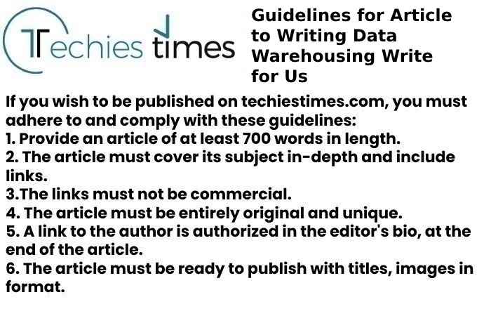 Guidelines for Article to Writing Data Warehousing Write for Us  