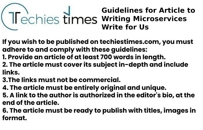 Guidelines for Article to Writing Microservices Write for Us