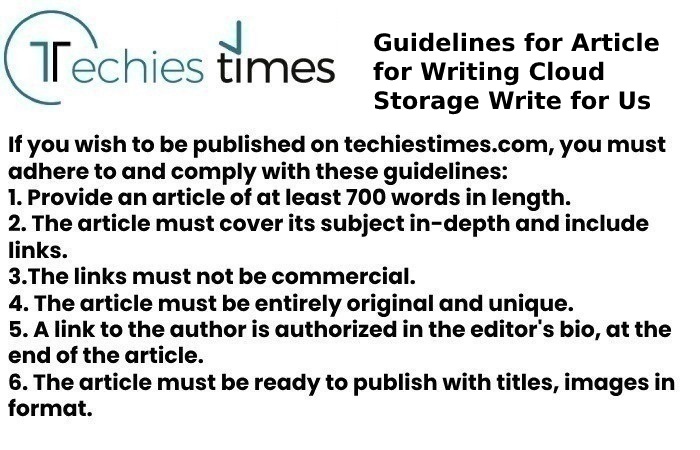 Guidelines for Article for Writing Cloud Storage Write for Us