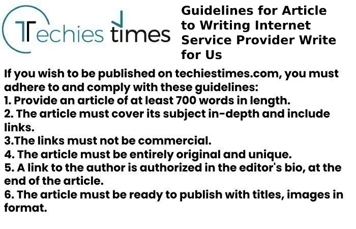 Guidelines for Article to Writing Internet Service Provider Write for Us