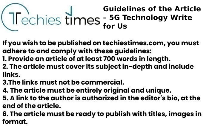 Guidelines of the Article to Writing 5g write for us