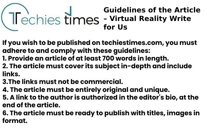 Guidelines of the Article – Virtual Reality Write for Us
