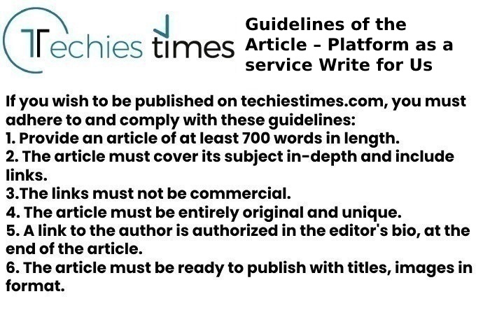 Guidelines of the Article – Platform as a service Write for Us