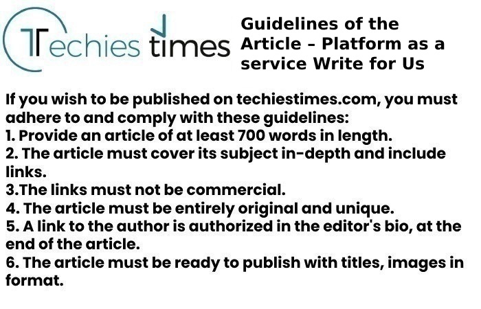 Guidelines of the Article – Platform as a service Write for Us
