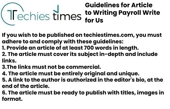 Guidelines for Article to Writing Payroll Write for Us