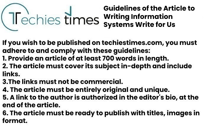 Guidelines of the Article to Writing Information Systems Write for Us