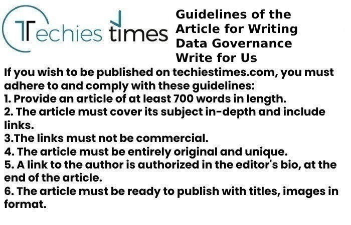 Guidelines of the Article for Writing Data Governance Write for Us