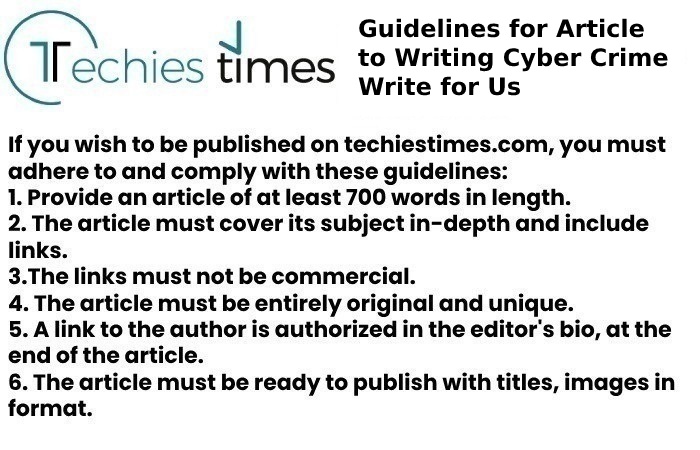 Guidelines for Article to Writing Cyber Crime Write for Us