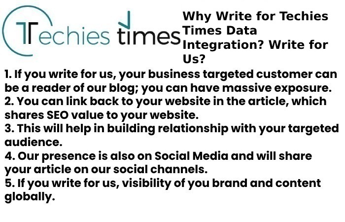 Why Write for Techies Times Data Integration? Write for Us?