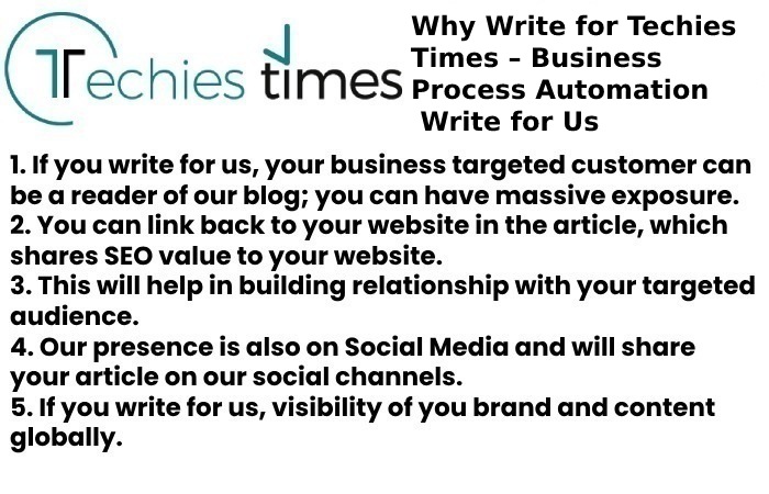 Why Write for Techies Times – Business Process Automation  Write for Us       