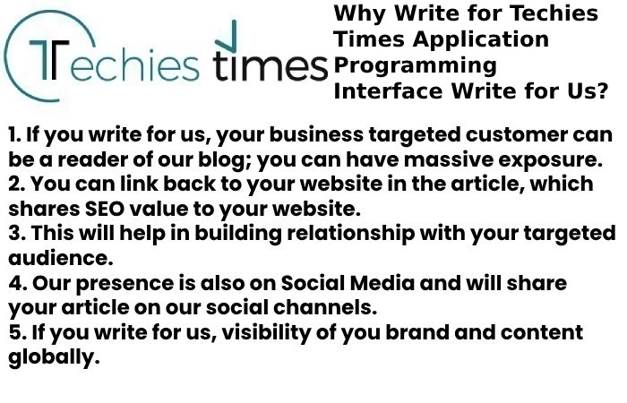 Why Write for Techies Times Application Programming Interface Write for Us?