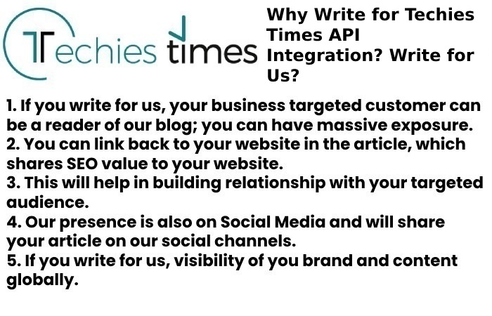 Why Write for Techies Times API Integration? Write for Us?
