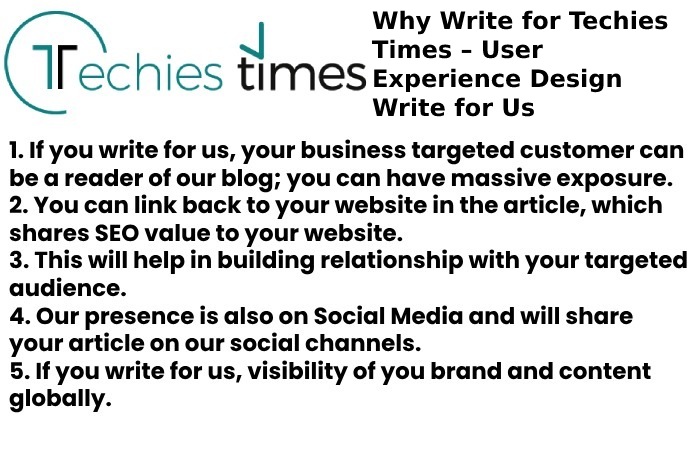 Why Write for Techies Times – User Experience Design Write for Us