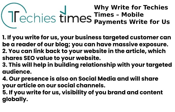 Why Write for Techies Times – Mobile Payments Write for Us