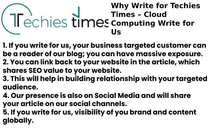 Why Write for Techies Times – Cloud Computing Write for Us