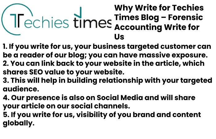 Why Write for Techies Times Blog – Forensic Accounting Write for Us