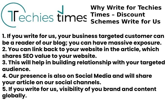 Why Write for Techies Times – Discount Schemes Write for Us