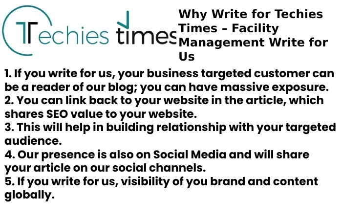 Why Write for Techies Times – Facility Management Write for Us