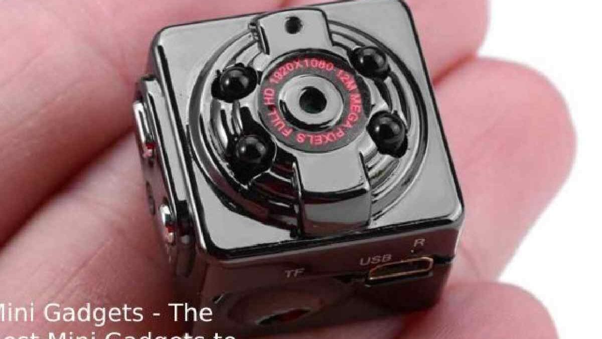 Mini Gadgets – The Best Mini Gadgets to Use