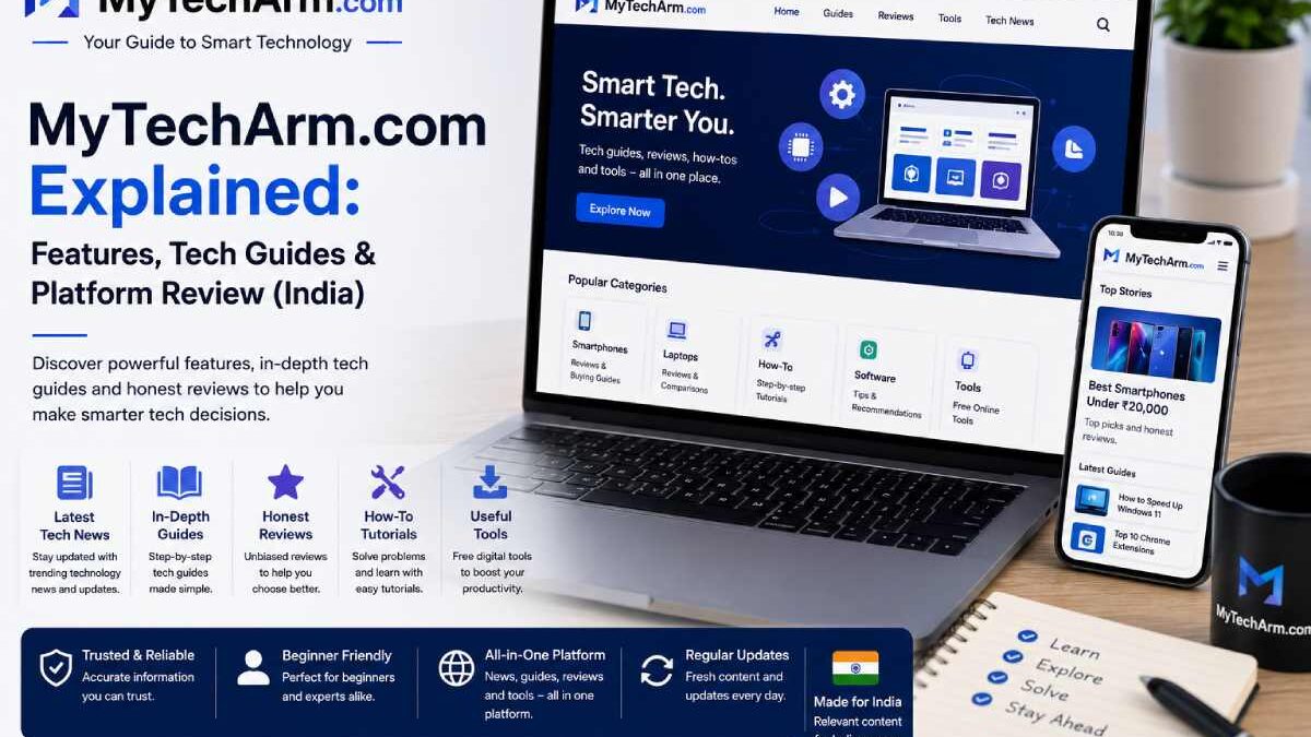 MyTechArm.com Explained: Features, Tech Guides & Platform Review (India)