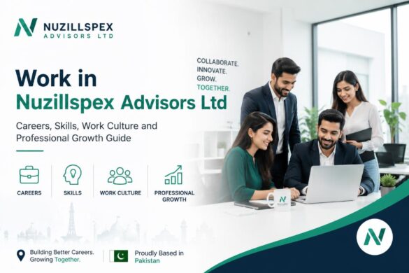 work in nuzillspex advisors ltd careers skills work culture professional growth guide pakistan